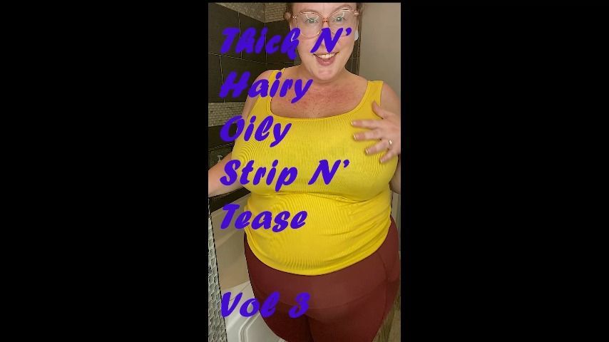 Thick N' Hairy Oily Strip N' Tease Vol 3