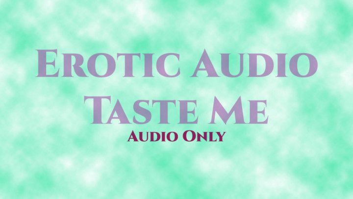 Erotic Audio - Taste Me