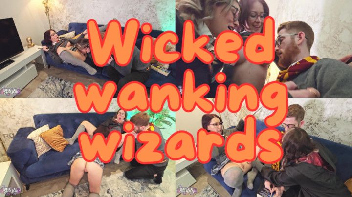 Wicked Wanking Wizards