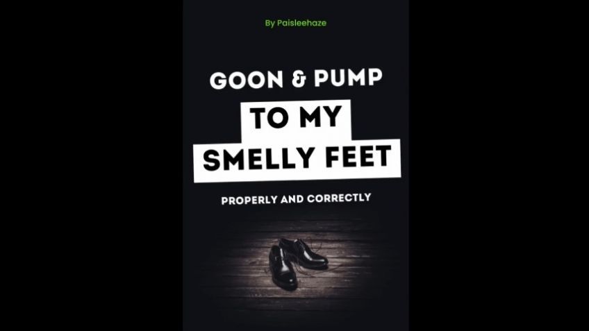 Goon and Pump to Mistress's Smelly Feet