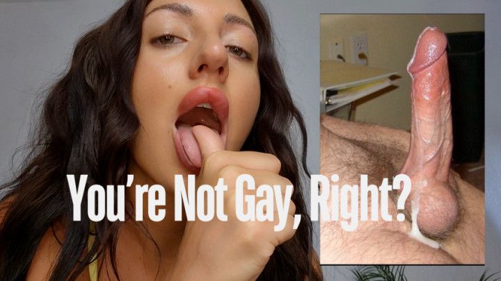 You're Not Gay, Right