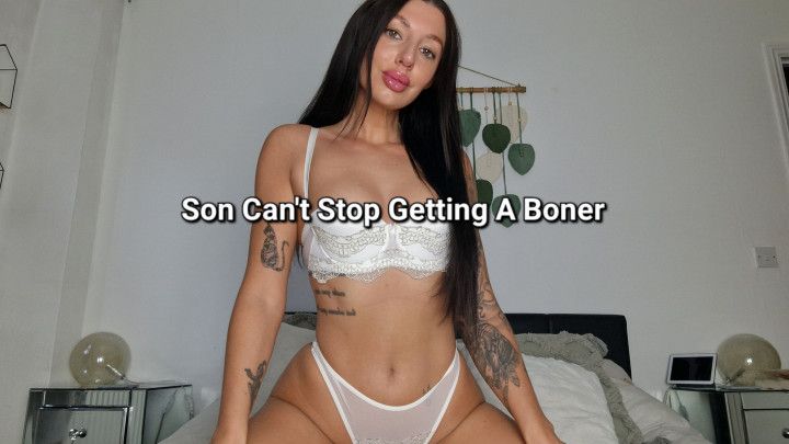 Son Can't Stop Getting A Boner