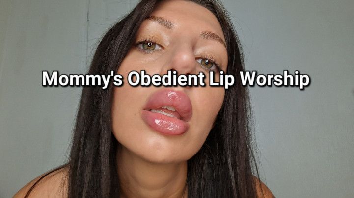 Mommy's Obedient Lip Worship