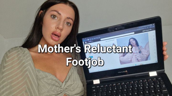 Mother's Reluctant Footjob