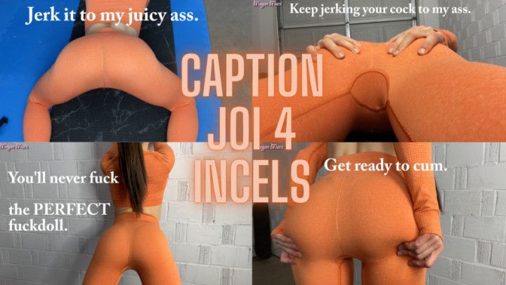 Caption JOI for Incels