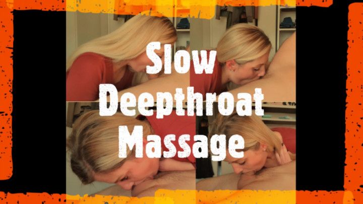 Slow Deepthroat Massage_MP4 4K