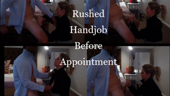 Rushed Handjob Before Appointment