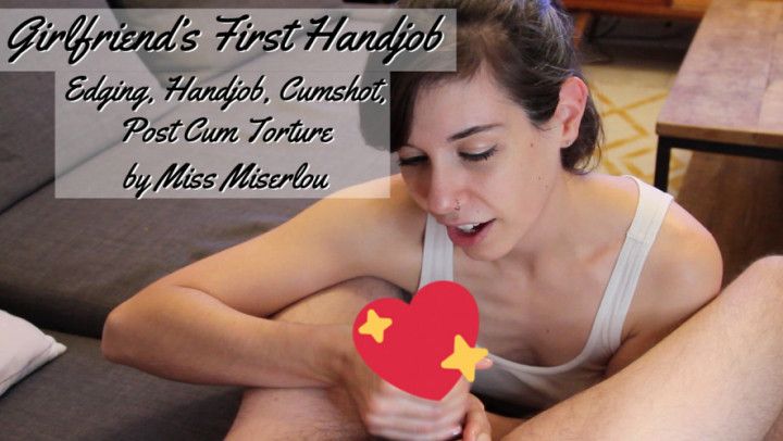 GF's first handjob - edging, cumshot