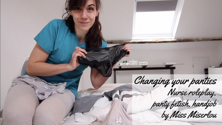 Changing your panties - nurse, handjob