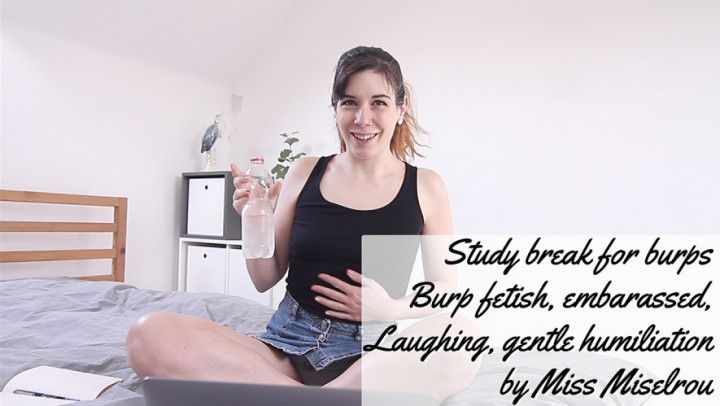 Study break for burps - burp fetish