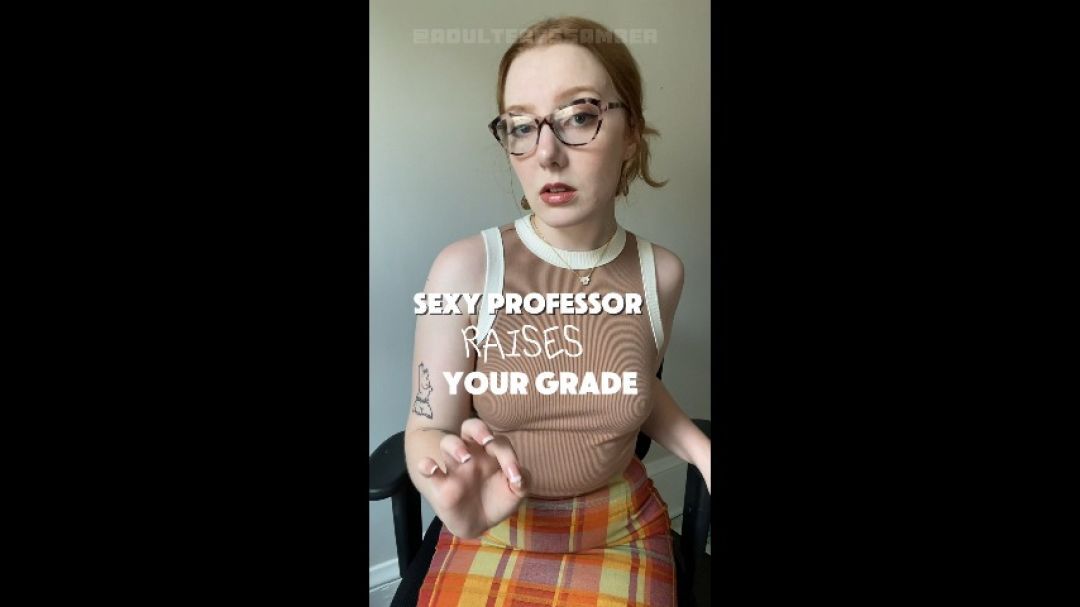 sultry professor raises your grade