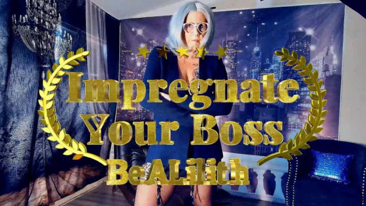 Impregnate Your Boss