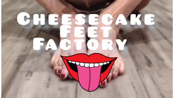 Cheesecake Feet Factory