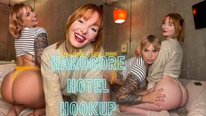 Ivy Lebelle x Lacy Lennon: Hardcore Hotel Hookup