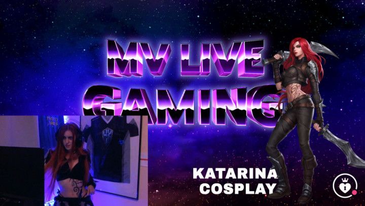 MVLiveGaming night  | Katarina cosplay