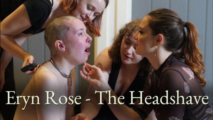 Eryn Rose- The Headshave