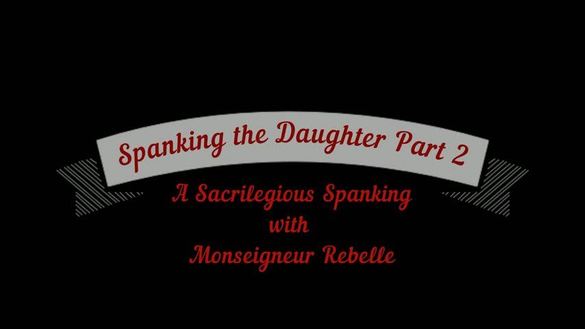 Spanking the Daughter Part 2