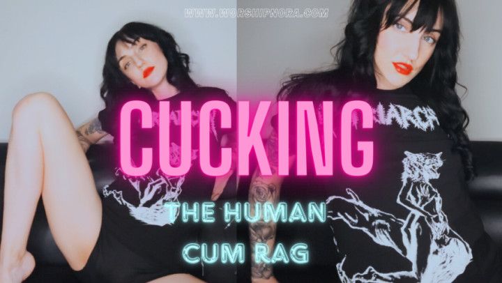 Cucking The Human Cum Rag