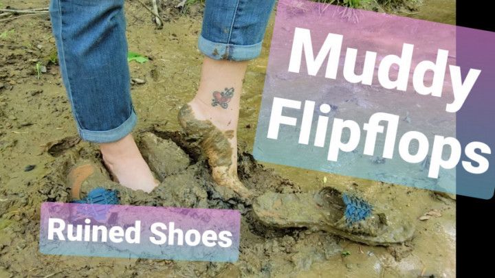 Muddy Fun with Flip Flops