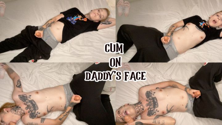 cum on daddys face