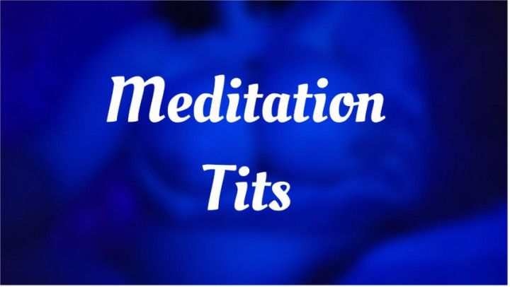 Meditation Tits