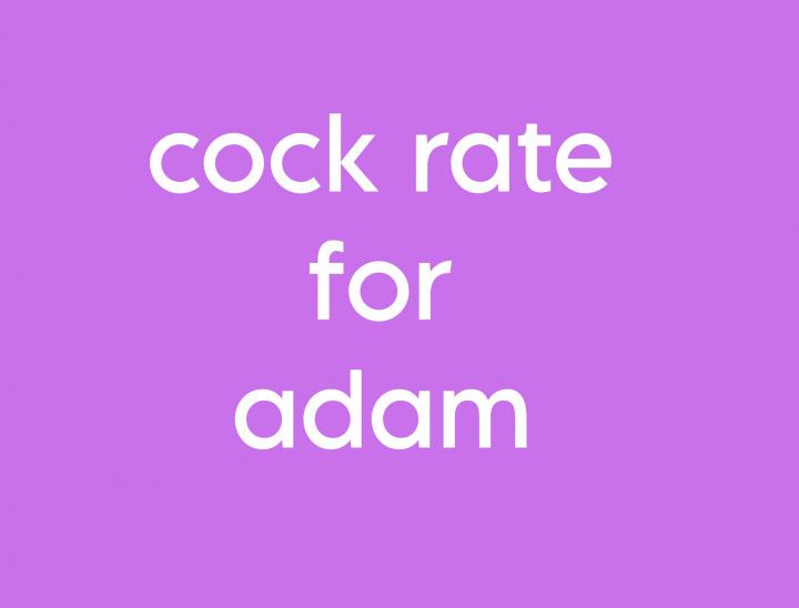 Cock Rate for Adam