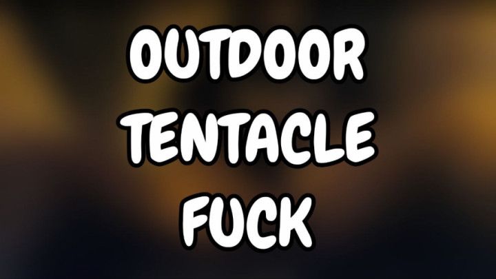 Outdoor Tentacle Fuck