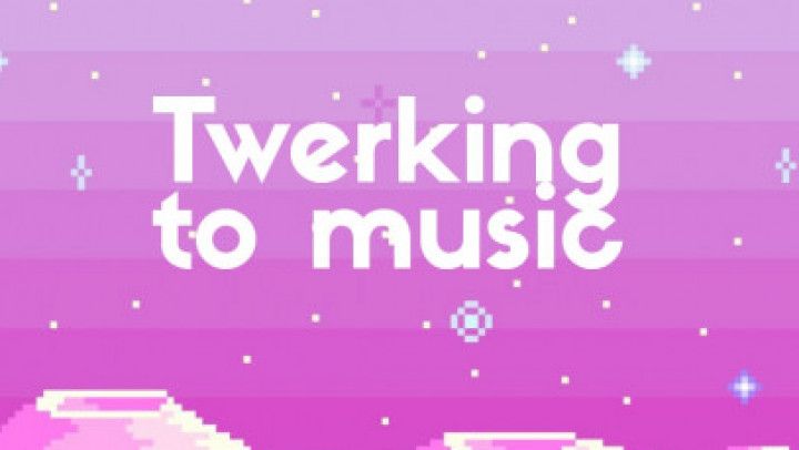 Twerking to Music