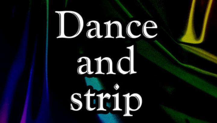 Dance and Strip