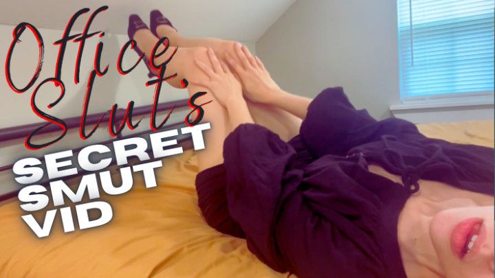 Office Slut's Secret Smut Vid