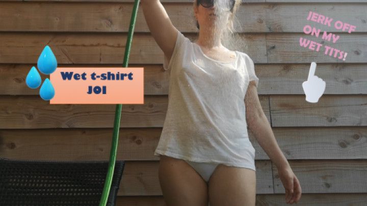 Wet t-shirt JOI