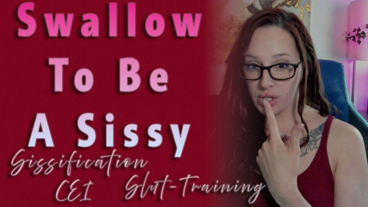 Swallow To Be A Sissy