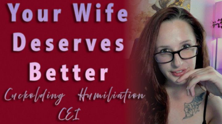 Your Wife Deserves Better