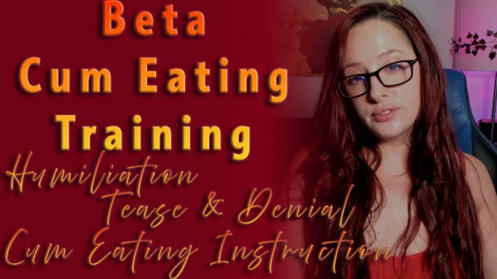 Beta Cum Eating Training