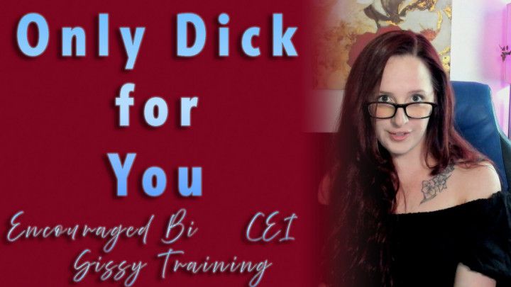 Only Dick for You