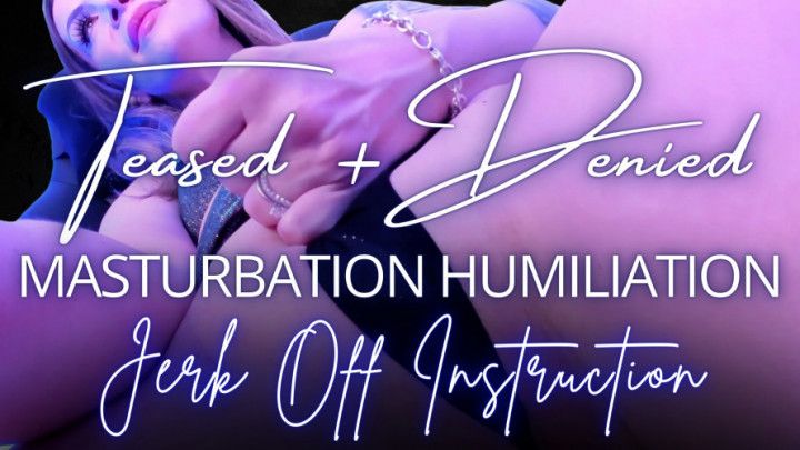 Teased and Denied Masturbation Humiliation JOI