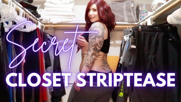 Secret Closet Striptease