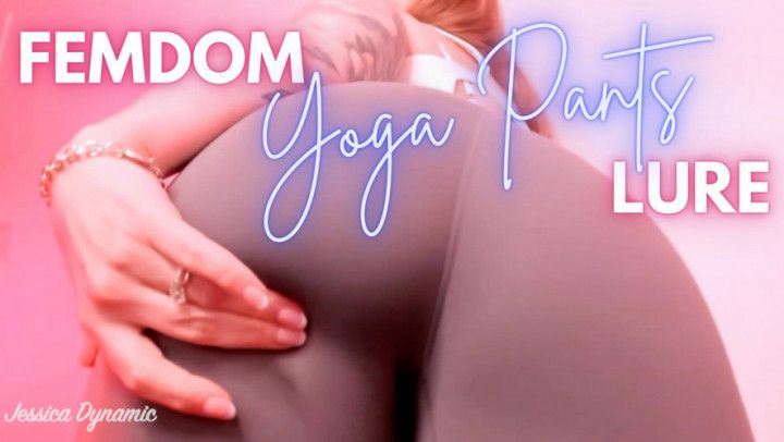 FemDom Yoga Pants Lure