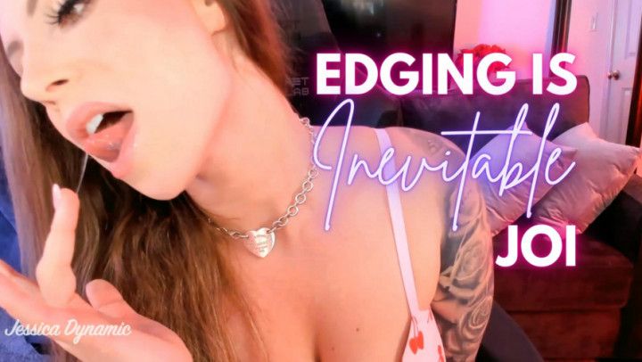 Edging is Inevitable JOI