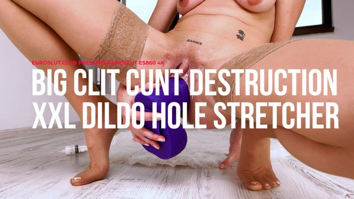 Big Clit Cunt Destruction XXL Dildo Hole Stretcher