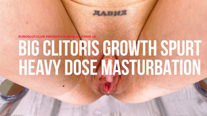 Big Clitoris Growth Spurt Heavy Dose Masturbation