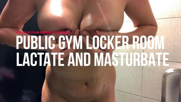 Locker Room Lactating