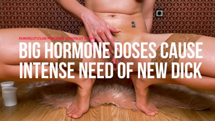 Hormone Doses Cause Intense Need Of Dick