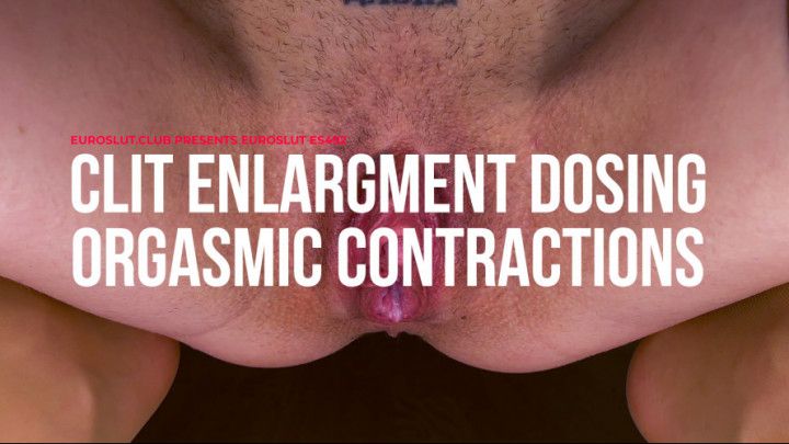 Clit Enlargement Orgasm Contractions