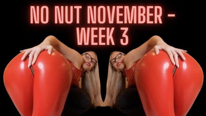 No Nut November - week 3