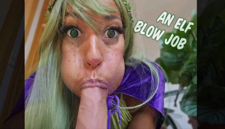 An Elf BLOW blowjob