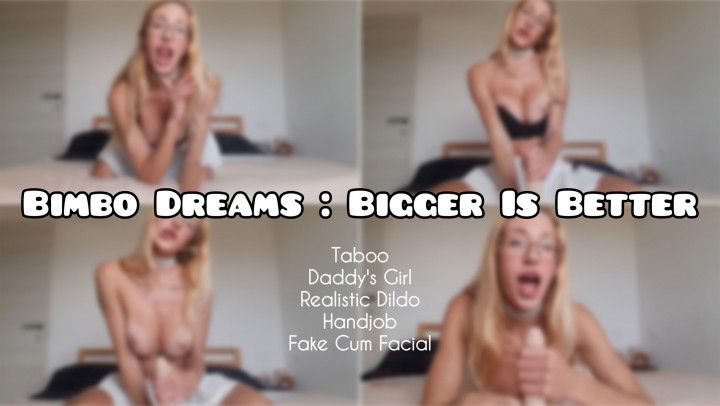 Bimbo Dreams : Bigger Is Better