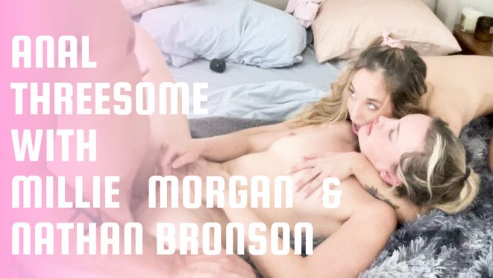 Anal Threesome with Millie Morgan and Nathan Bronson