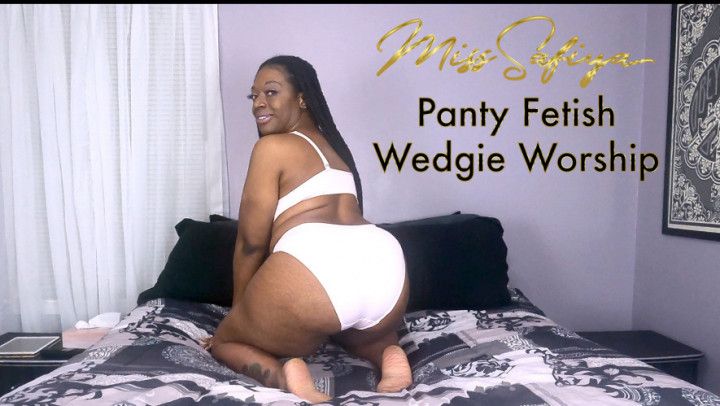 Panty Fetish Wedgie Worship