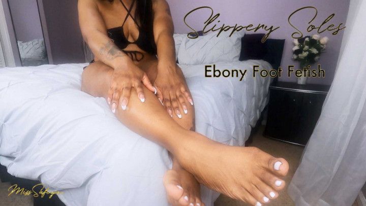 Slippery Soles - Ebony Foot Fetish